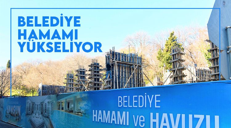 Samsun'da belediye hamamı yükseliyor