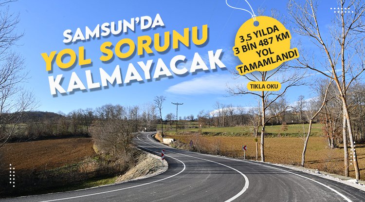 Samsun'da bin 251 mahallede yol sorunu kalmayacak