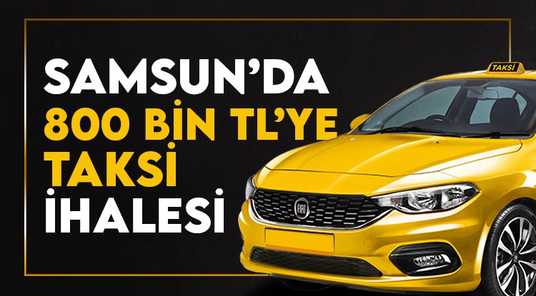 Samsun'da 800 Bin TL'ye taksi ihalesi