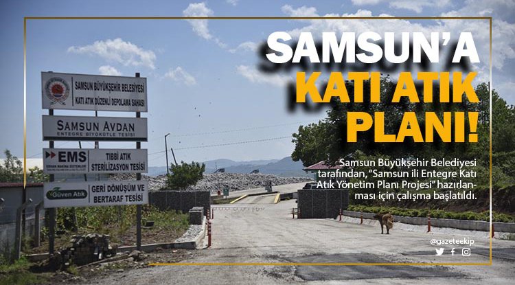 Samsun'da Büyükşehir'den Katı Atık Yönetim Planı