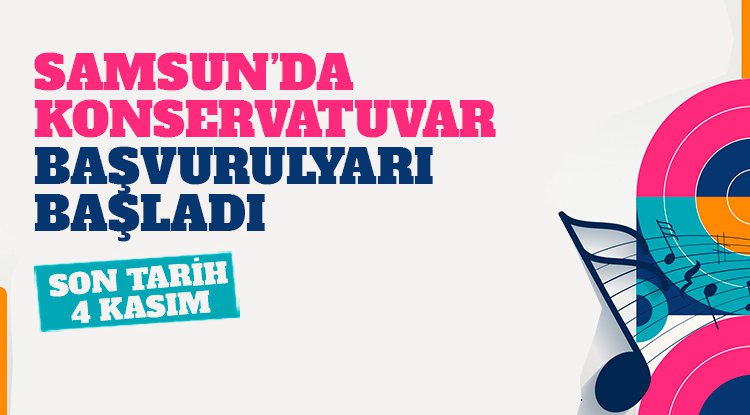 Samsun'da Büyükşehir konservatuvar başvuruları başladı