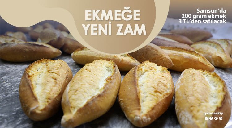 Samsun'da ekmeğe yeni zam