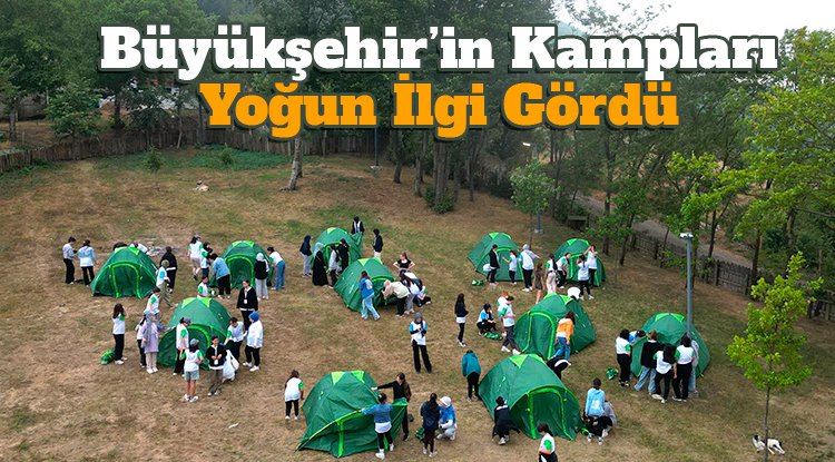 Samsun'da gençlerden kamplara yoğun ilgi