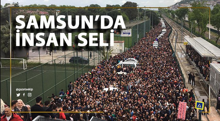 Samsun'da insan seli