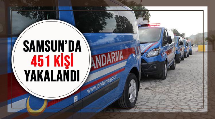 Samsun'da 451 kişi yakalandı