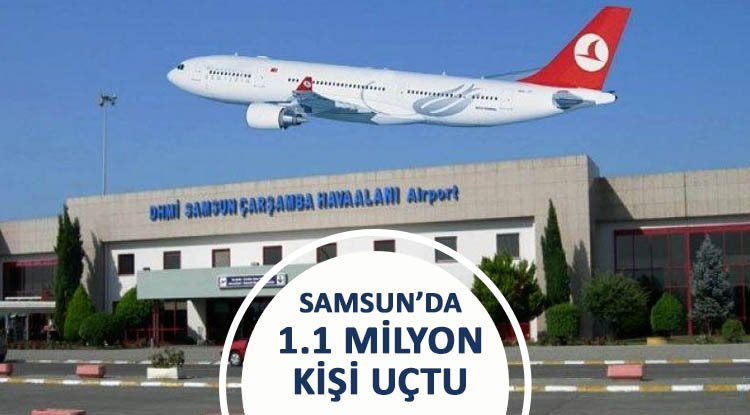 Samsun'da 1.1 milyon kişi uçtu