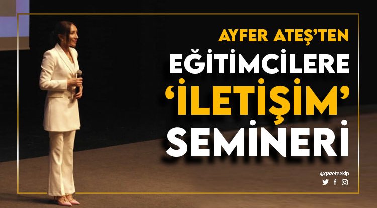 Samsun'da öğretmenlere 'iletişim' semineri
