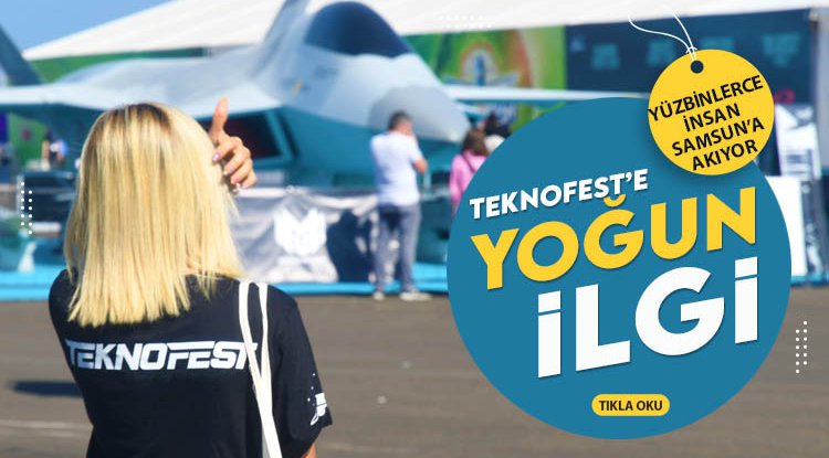 Samsun'da TEKNOFEST Karadeniz’e büyük ilgi