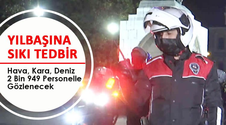 Samsun'da yılbaşına sıkı tedbir