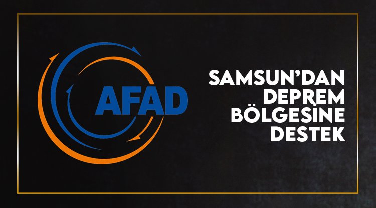 Samsun'dan deprem bölgesine ekip desteği