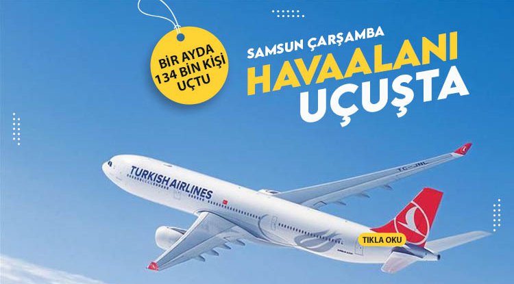 Samsun Havalimanı bir ayda 134 bin 372 yolcuya hizmet verdi