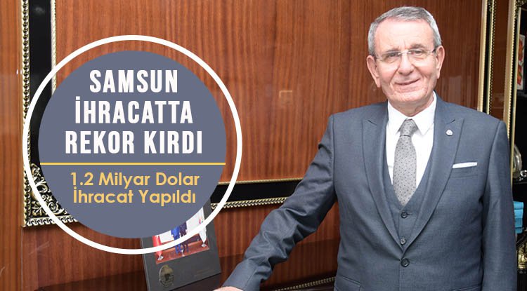 Samsun ihracat rekoru kırdı