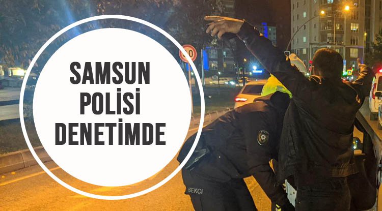 Samsun polisi denetimde