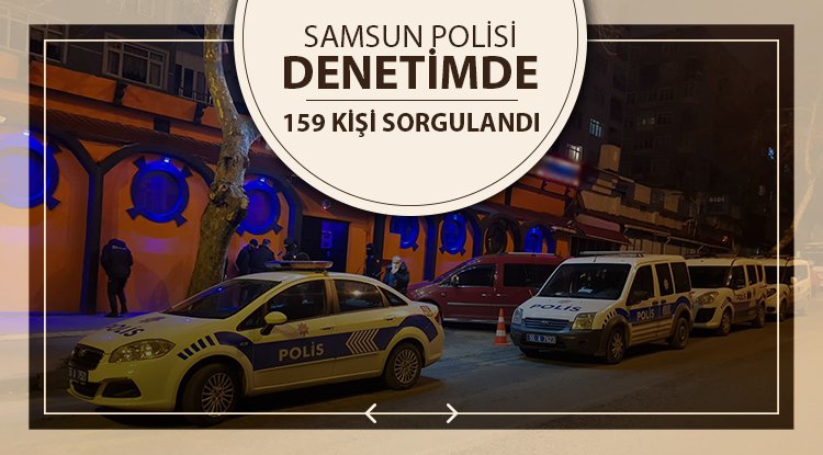 Samsun polisi denetimleri sürdürüyor