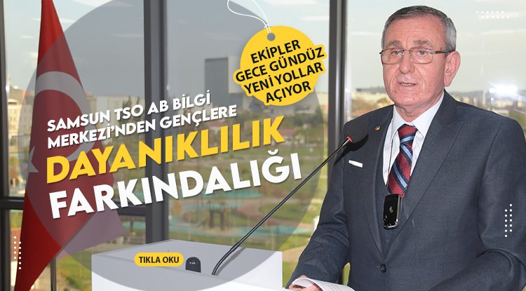 Samsun TSO AB Bilgi Merkezi’nden gençlere 'Dayanıklılık' farkındalığı