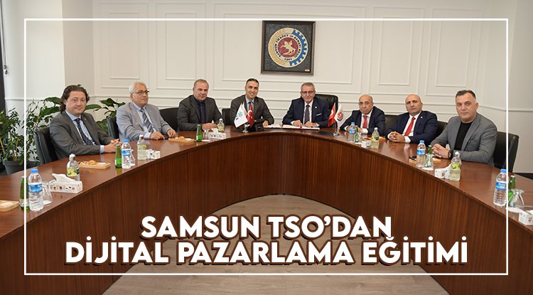 Samsun TSO’dan Dijital Pazarlama Eğitimi
