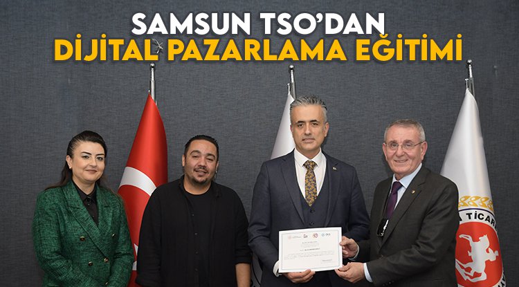 Samsun TSO’dan dijital pazarlama eğitimi
