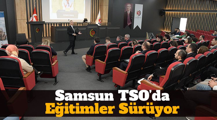 Samsun TSO’dan, 'İş Hayatında İletişim ve Protokol Kuralları' eğitimi