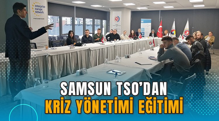 Samsun TSO’dan kriz yönetimi eğitimi