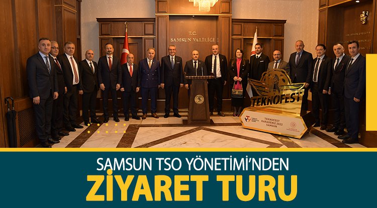 Samsun TSO yönetiminden ziyaret turu