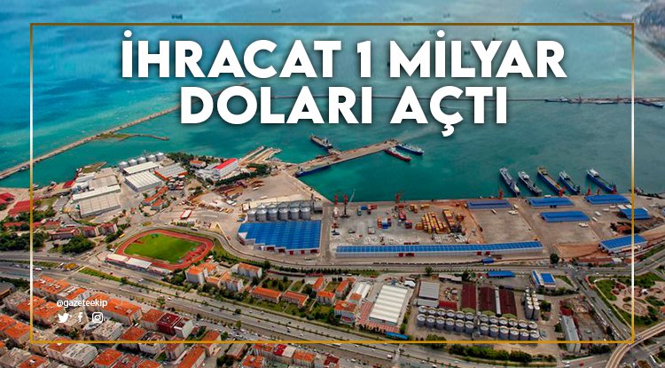 Samsun’un ihracatı 1 milyar doları aştı