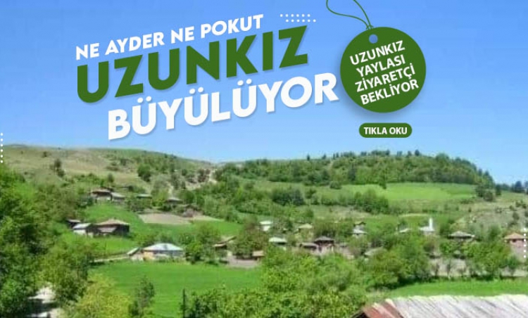 Samsun'un Yakakent ilçesinde Uzunkız Yaylası ziyaretçilerini bekliyor