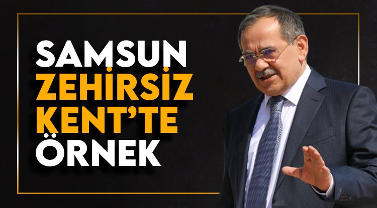 Samsun ‘Zehirsiz Kent’te Türkiye’ye örnek