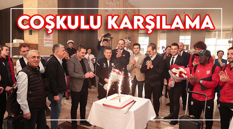 Samsunspor'a coşkulu karşılama