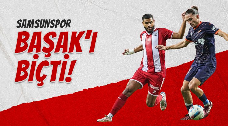 Samsunspor Başak'ı biçti...