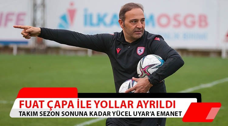 Samsunspor'da Fuat Çapa ile yollar ayrıldı