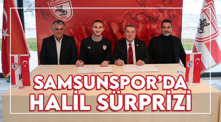Samsunspor'da Halil sürprizi