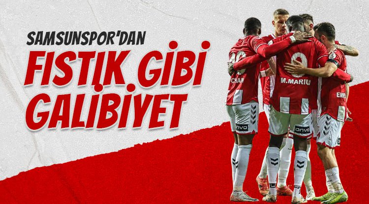 Samsunspor'dan fıstık gibi galibiyet