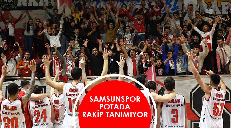 Samsunspor potada rakip tanımıyor