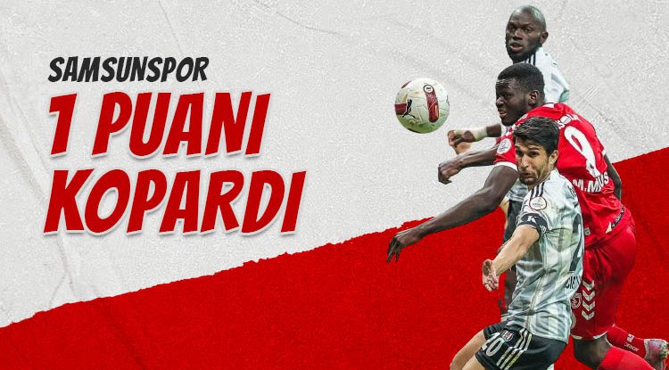 Samsunspor 1 puanı kopardı