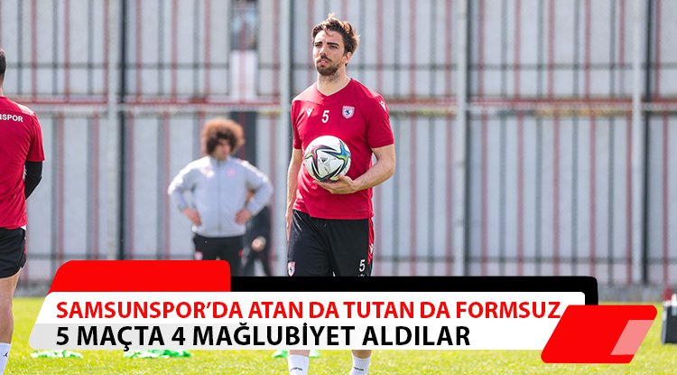 Samsunspor son haftalarda kayıp!