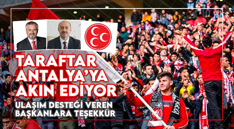 Samsunspor taraftarı Antalya'ya akın ediyor