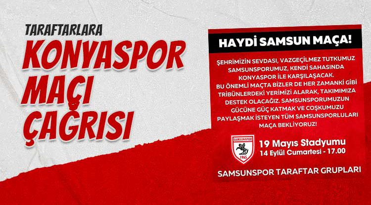 Samsunspor taraftarına Konyaspor maçı çağrısı