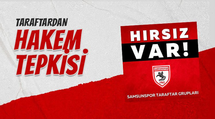 Samsunspor taraftarından hakem tepkisi