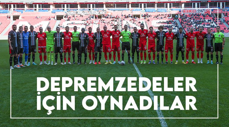 Samsunspor ve Çorumspor depremzedeler için oynadı