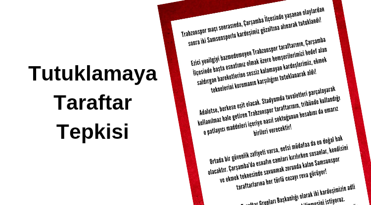 Samsunsppr taraftarlarından tutuklamalara sert tepki