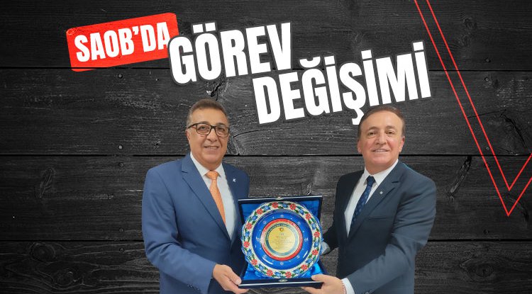SAOB’da görev değişimi