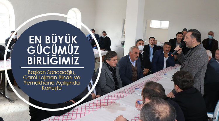 Sarıcaoğlu: En büyük gücümüz birliğimiz