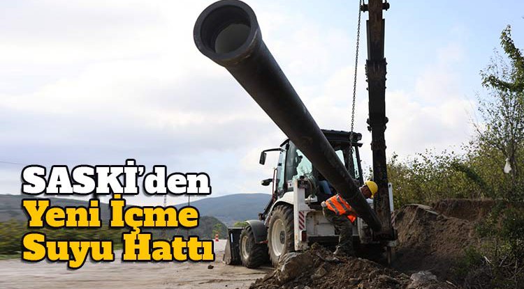 SASKİ’den yeni içme suyu hattı