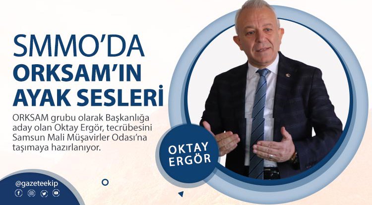 SMMMO’da ORKSAM’ın ayak sesleri