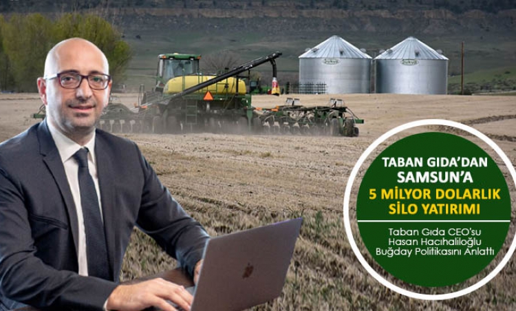 Taban Gıda'dan Samsun'a 5 milyon Dolarlık silo yatırımı