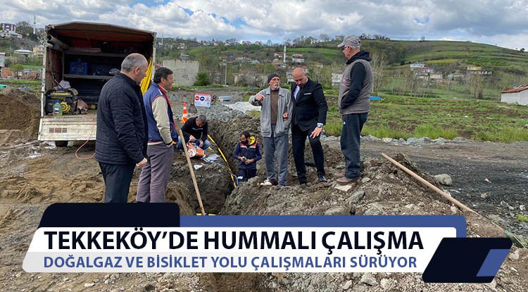 Tekkeköy'de durmak yok