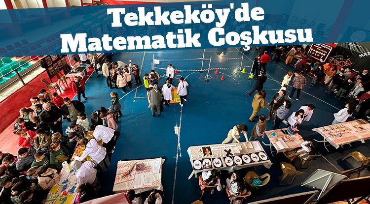 Tekkeköy'de matematik coşkusu