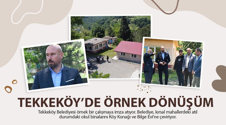 Tekkeköy'den örnek dönüşüm
