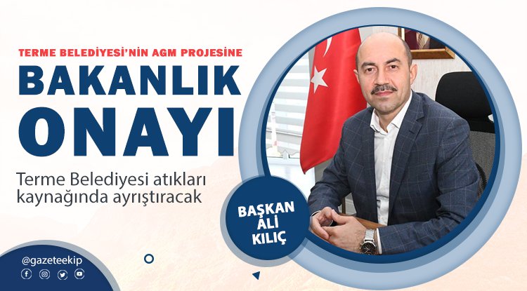 Terme Atık Getirme Merkezi için Bakanlık onayı