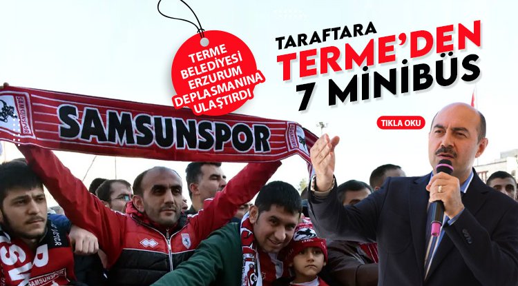 Terme Belediyesi'nden taraftara 7 minibüs